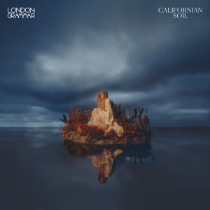 London Grammar的專輯Californian Soil (Explicit)