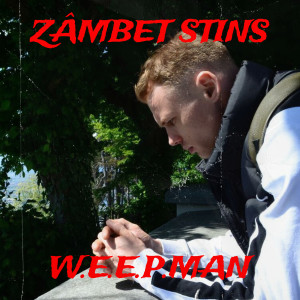 Listen to Zâmbet Stins song with lyrics from W.e.e.p.Man