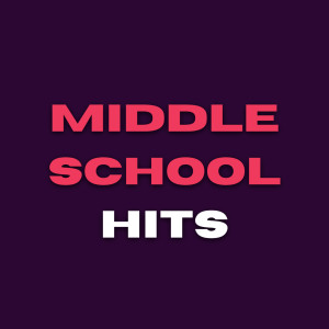Middle School Hits (Explicit)
