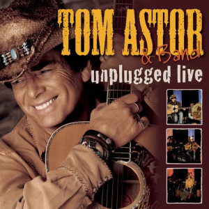Tom Astor的專輯Unplugged Live
