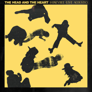 ดาวน์โหลดและฟังเพลง Honeybee (Live Acoustic) พร้อมเนื้อเพลงจาก The Head And The Heart