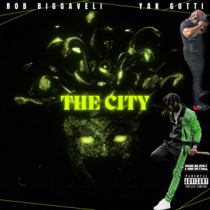 ดาวน์โหลดและฟังเพลง THE CITY (Explicit) พร้อมเนื้อเพลงจาก ROB BIGGAVELI
