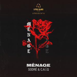 Dengarkan Ménage (Explicit) lagu dari Sodré dengan lirik