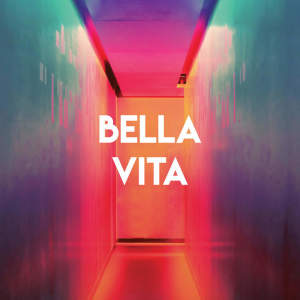 Dengarkan Bella Vita lagu dari CDM Project dengan lirik