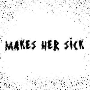 อัลบัม Makes her sick (feat. Hunnidkbaby) [Explicit] ศิลปิน Hunnidkbaby