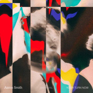 Album Your Turn Now from Aaron Smith