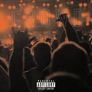 ดาวน์โหลดและฟังเพลง CROWD (Explicit) พร้อมเนื้อเพลงจาก Jrnell Walker