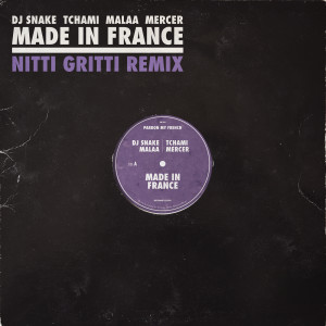 ดาวน์โหลดและฟังเพลง Made In France (Nitti Gritti Remix) พร้อมเนื้อเพลงจาก DJ Snake
