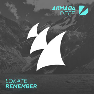 Dengarkan Remember (Original Mix) lagu dari Lokate dengan lirik