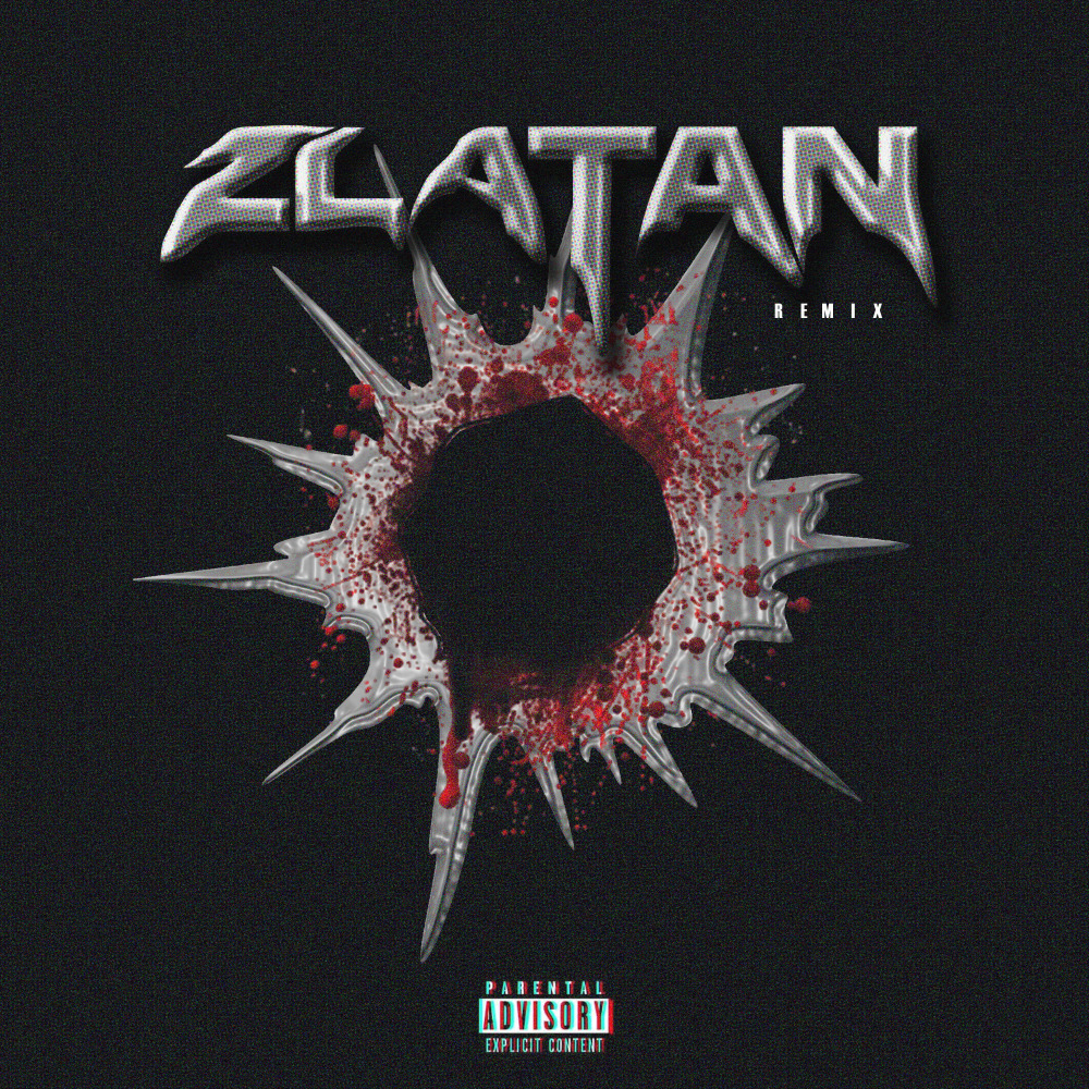 Zlatan (Remix|Explicit)