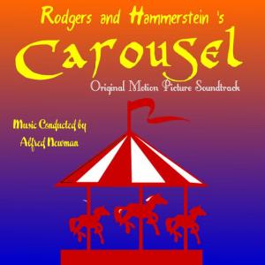 Alfred Newman Orchestra的專輯Carousel - Original Motion Picture Soundtrack