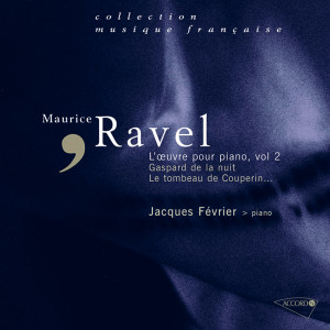 Jacques Février的專輯Ravel - L'oeuvre pour piano, Vol. 2