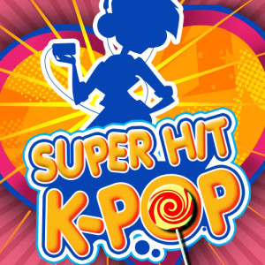 K-Pop Candy的專輯Super Hit K-Pop