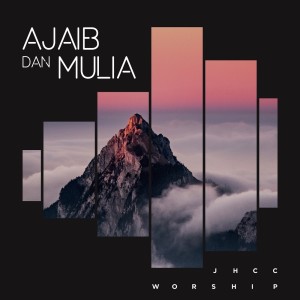 Album Ajaib dan Mulia from JHCC Worship
