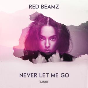 Red Beamz的专辑Never Let Me Go