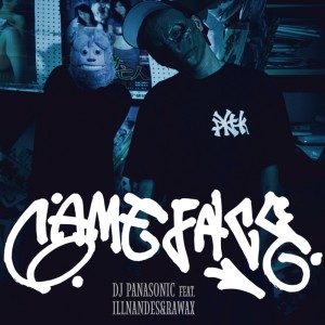 Listen to GAME FACE (feat. ILLNANDES & RAWAX) (Explicit) song with lyrics from DJ PANASONIC