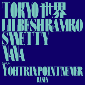 Dengarkan lagu RASEN (Explicit) nyanyian TOKYO世界 dengan lirik