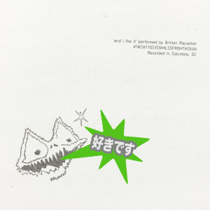 Britton Rauscher的專輯and i like it (Explicit)