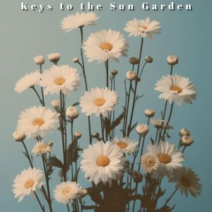 Everyday Jazz Academy的專輯Keys to the Sun Garden (Impressions for Piano and Light)