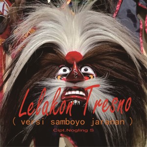 Dengarkan Lelakon Tresno - Samboyo Jaranan lagu dari Nogling S dengan lirik