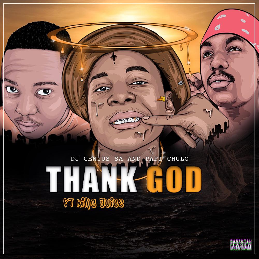Thank God (feat. Papi Chulo) (Explicit)