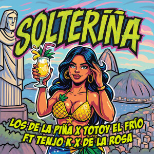 LOSDELAPIÑA的專輯SOLTERIÑA (Explicit)