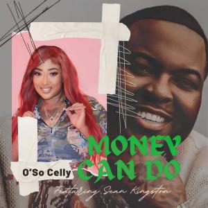 อัลบัม Money Can Do (feat. Sean Kingston) [Explicit] ศิลปิน O'So Celly