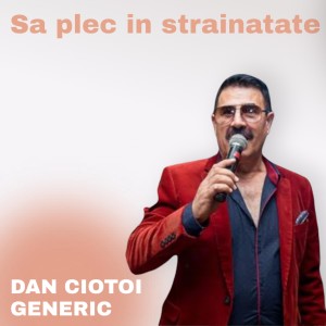 Listen to Sa plec in strainatate song with lyrics from Dan Ciotoi