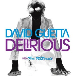 อัลบัม Delirious (feat. Tara McDonald) ศิลปิน David Guetta