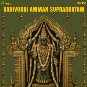 Album Vadivudai Amman Suprabhatam (From "Ghibran's Spiritual Series") from Ghibran