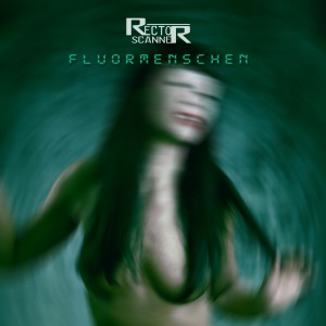 อัลบัม Fluormenschen ศิลปิน Rector Scanner