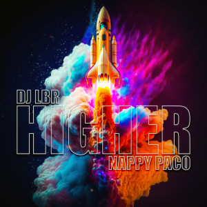 Listen to Higher song with lyrics from DJ Lbr