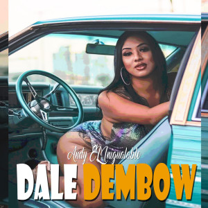 ดาวน์โหลดและฟังเพลง Dale Dembow พร้อมเนื้อเพลงจาก Andy El Inigualable