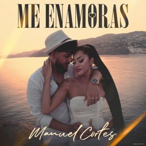 Dengarkan lagu Me Enamoras nyanyian Manuel Cortés dengan lirik