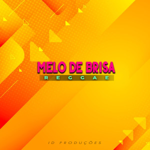 MELO DE BRISA (Explicit) dari dj severo