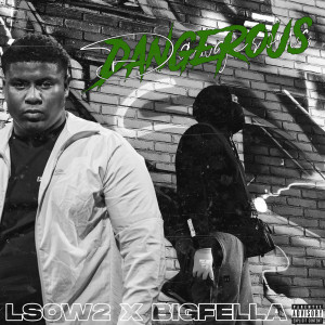 收聽Lsow2的Dangerous (Explicit)歌詞歌曲