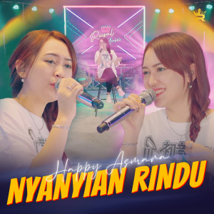 Dengarkan Nyanyian Rindu lagu dari Happy Asmara dengan lirik