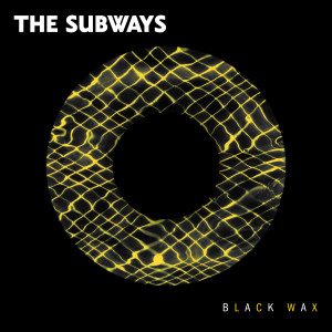 The Subways的專輯Black Wax