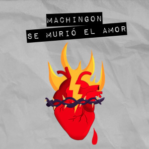 ดาวน์โหลดและฟังเพลง Se Murió El Amor พร้อมเนื้อเพลงจาก Machingon