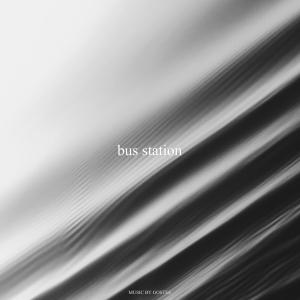 Listen to Bus Station song with lyrics from Gostes