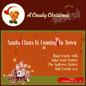 John Scott Trotter & His Orchestra的專輯Santa Claus Is Coming To Town (Recordings of 1935 - 1947)