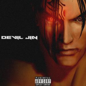 收聽247 E的DEVIL JIN (feat. Enrgy Beats) (Explicit)歌詞歌曲