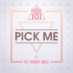 PRODUCE 101的專輯PRODUCE 101 - PICK ME