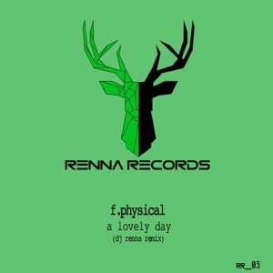 Listen to A lovely day (Dj Renna Mix) song with lyrics from F. Physical