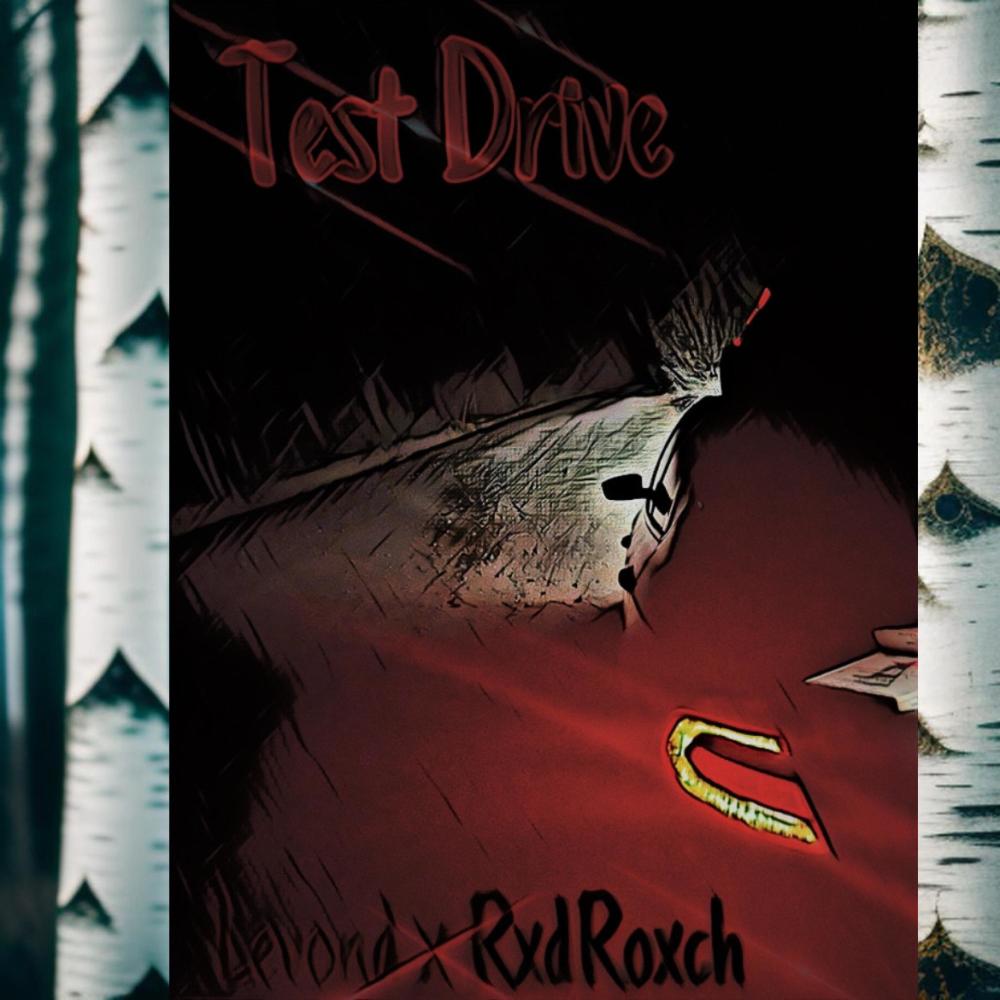 Test Drive (feat. RxdRoxch) (Explicit)