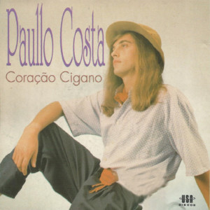 收聽Paullo Costa的Coração Cigano歌詞歌曲