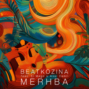 Listen to Merhba (Radio Edit) song with lyrics from Beatkozina