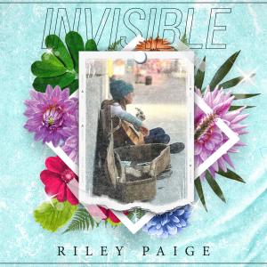 ดาวน์โหลดและฟังเพลง Invisible พร้อมเนื้อเพลงจาก Riley Paige