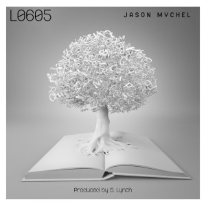 อัลบัม L0605 (Explicit) ศิลปิน Jason Mychel