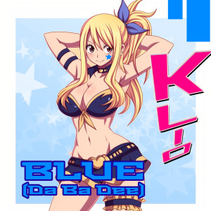 Blue (Da Ba Dee) dari KLIO